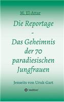 Die Reportage - Das Geheimnis der 70 paradiesischen Jungfrauen