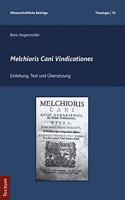 Melchioris Cani Vindicationes