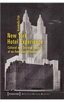 New York Hotel Experience – Cultural and Societal Impacts of an American Invention