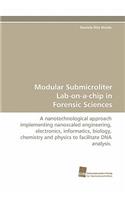 Modular Submicroliter Lab-On-A-Chip in Forensic Sciences