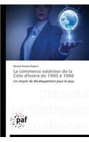 Le Commerce Extérieur de la Côte d'Ivoire de 1960 À 1980: (Omn.Pres.Franc.)