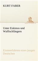 Unter Eskimos und Walfischfängern: (German)