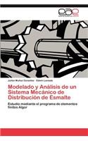 Modelado y Analisis de Un Sistema Mecanico de Distribucion de Esmalte