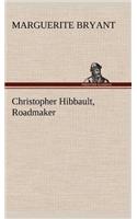Christopher Hibbault, Roadmaker