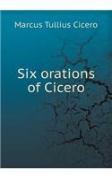 Six Orations of Cicero