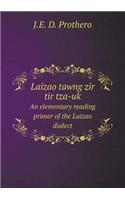 Laizao Tawng Zîr Tir Tza-UK an Elementary Reading Primer of the Laizao Dialect