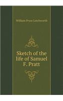 Sketch of the life of Samuel F. Pratt: (English)