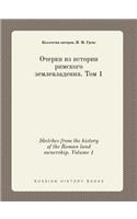 Sketches from the History of the Roman Land Ownership. Volume 1