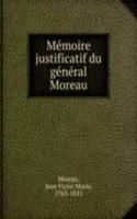 Memoire justificatif du general Moreau