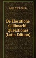 De Elocutione Callimachi: Quaestiones (Latin Edition)