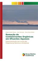 Remoção de Contaminantes Orgânicos em Efluentes Aquosos