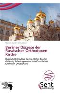 Berliner Di Zese Der Russischen Orthodoxen Kirche: (German)