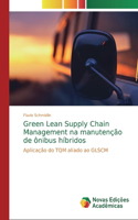Green Lean Supply Chain Management na manutenção de ônibus híbridos