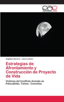 Estrategias de Afrontamiento y Construcción de Proyecto de Vida