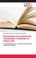 Necesidad de tratamiento ortodóntico mediante el índice DAI