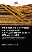Inhibition de la corrosion du composite Al-4,5%Cu/15ZrSiO4 dans le HCl par le LaCl2