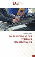 Tolérancement Des Systèmes Mécatroniques