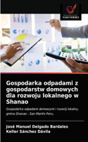 Gospodarka odpadami z gospodarstw domowych dla rozwoju lokalnego w Shanao