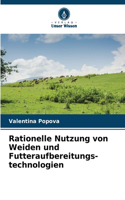 Rationelle Nutzung von Weiden und Futteraufbereitungs- technologien