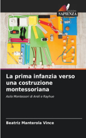 La prima infanzia verso una costruzione montessoriana