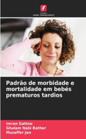 Padrão de morbidade e mortalidade em bebés prematuros tardios