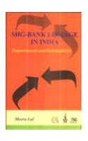 SHG-Bank Linkage In IndiaEmpowerment and Sustainability