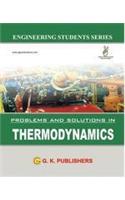 Problems And Solutions In Thermodynamics