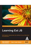 Learning Ext Js Build Dynamic, Desktop-Style User Interfaces For Your Data-Driven Web Appl