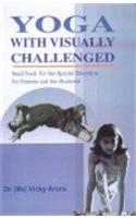 Yoga With Visually Challenged: Hand Book For The Special Education For Parents And The Students