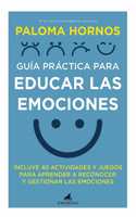 Guia Practica Para Educar Las Emociones