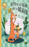 Â¡Como ser tan aseado como un dragon! / How to Be as Fit as a Dragon!