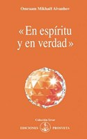 EN ESPIRITU Y EN VERDAD (Spanish Edition)