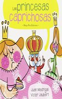 LAS PRINCESAS CAPRICHOSAS