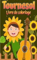 Livre de coloriage de tournesol: Pour les enfants âgés de 4 à 8 ans Designs simples et amusants de vraies fleurs pour les tout-petits et les enfants