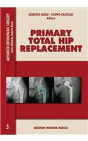 Primary Total Hip Replacement (Advanced Orthopaedics Surgery)