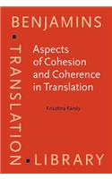 Aspects of Cohesion and Coherence in Translation
