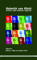 Heinrich Von Kleist: Artistic and Political Legacies