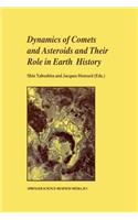 Dynamics of Comets and Asteroids and Their Role in Earth History