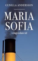 Maria Sofia - i angvisslans tid