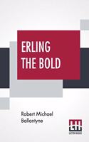 Erling The Bold