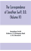Correspondence of Jonathan Swift, D.D. (Volume IV)