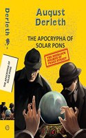 Solar Pons 8: The Apocrypha of Solar Pons