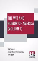 The Wit And Humor Of America (Volume I)