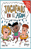 ¡Juguemos En El Agua! / Let's Play in the Water!