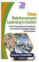 Deep Reinforcement Learning in Action