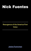Nick Fuentes: Resurgence of the America First Voice(Trendlens Collection)
