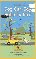 Dog Can Say Hello to Bird