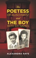 The Poetess of Auschwitz and The Boy with Six Names