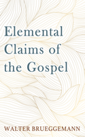 Elemental Claims of the Gospel