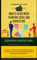Whats in planting seeds and harvesting